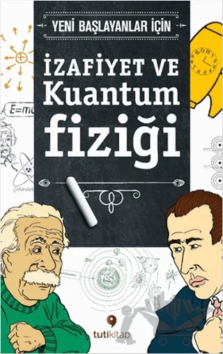 İzafiyet ve Kuantum Fiziği – Steven L. Manly – Tuti Kitap kitap kapağı