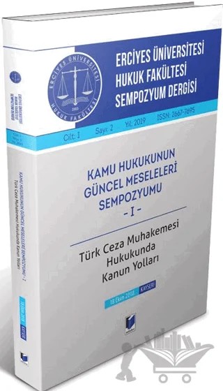 Erciyes Üniversitesi Hukuk Fakültesi Sempozyum Dergisi Cilt:I Sayı:2 Yıl:2019 – Adalet Yayınevi kitap kapağı