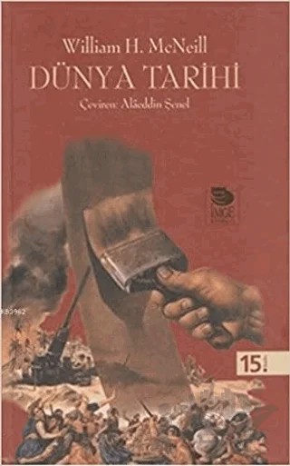 Dünya Tarihi – William H. McNeill – İmge Kitabevi Yayınları kitap kapağı