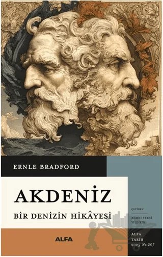 Akdeniz Bir Denizin Hikayesi – Ernle Bradford – Alfa Yayınları kitap kapağı
