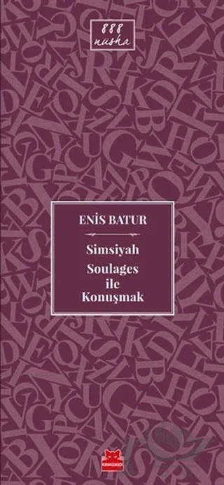 Simsiyah Soulages ile Konuşmak – Enis Batur – Kırmızı Kedi Yayınevi kitap kapağı