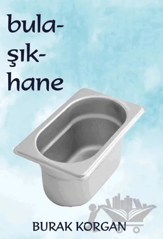 Bulaşıkhane – Burak Korgan – Platanus Publishing kitap kapağı