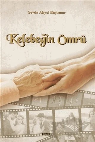 Kelebeğin Ömrü – Sevda Akyol Baştımar – YAY - Yeni Anadolu Yayınları kitap kapağı