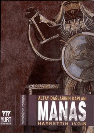 Altay Dağlarının Kaplanı Manas – Hayrettin İvgin – Yurt Kitap Yayın kitap kapağı