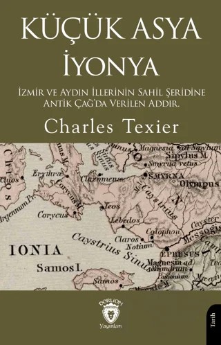 Küçük Asya İyonya – Charles Texier – Dorlion Yayınları kitap kapağı
