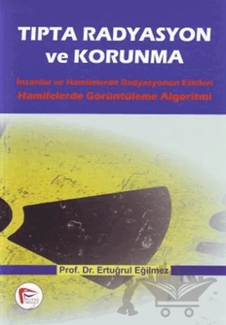 Tıpta Radyasyon ve Korunma – Ertuğrul Eğilmez – Pelikan Tıp Teknik Yayıncılık kitap kapağı