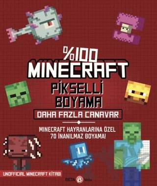 %100 Minecraft Pikselli Boyama - Daha Fazla Canavar – Kolektif – Beta Kids kitap kapağı