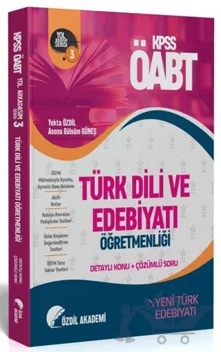 ÖABT Türk Dili ve Edebiyatı 3. Kitap Yeni Türk Edebiyatı Konu Anlatımlı Soru Bankası – Yekta Özdil, Asena Gülsüm Güneş – Özdil Akademi Yayınları kitap kapağı