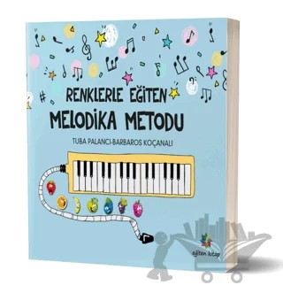 Renklerle Eğiten Melodika Metodu – Tuba Palancı, Barbaros Koçanalı – Eğiten Kitap kitap kapağı