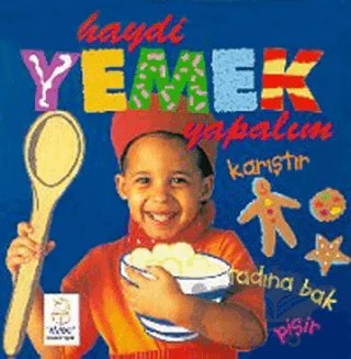 Haydi Yemek Yapalım Karıştır Tadına Bak Pişir – Diane James – Aksoy Yayıncılık kitap kapağı