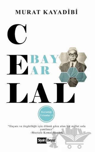 Celal Bayar – Murat Kayadibi – Siyah Beyaz Yayınları kitap kapağı
