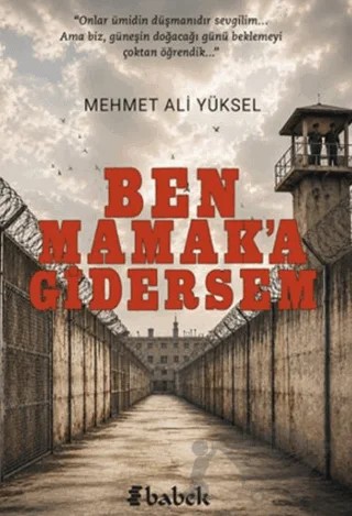 Ben Mamak'a Gidersem – Mehmet Ali Yüksel – Babek Yayınları kitap kapağı