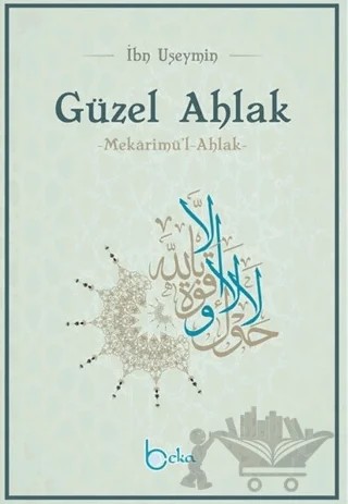 Güzel Ahlak – İbn Useymin – Beka Yayınları kitap kapağı