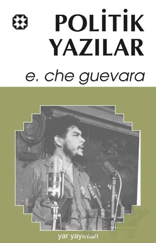 Politik Yazılar – Ernesto Che Guevara – Yar Yayınları kitap kapağı