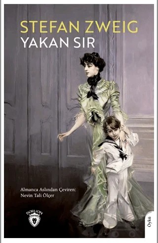 Yakan Sır – Stefan Zweıg – Dorlion Yayınları kitap kapağı