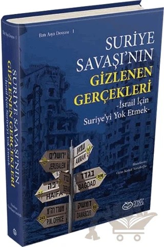 Suriye Savaşı'nın Gizlenen Gerçekleri – Ozan Kemal Sarıalioğlu – Önsöz Yayıncılık kitap kapağı