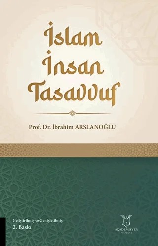 İslam İnsan Tasavvuf – İbrahim Arslanoğlu – Akademisyen Kitabevi kitap kapağı