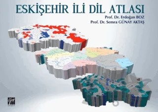 Eskişehir İli Dil Atlası – Erdoğan Boz, Semra Günay Aktaş – Gazi Kitabevi kitap kapağı