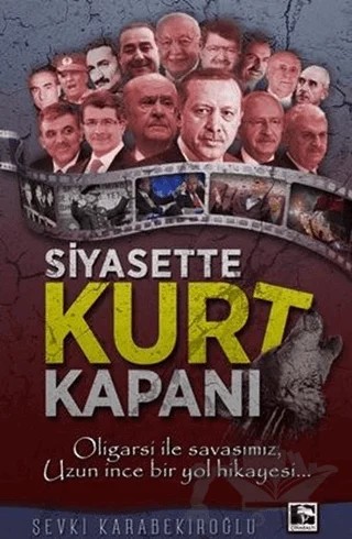 Siyasette Kurt Kapanı – Şevki Karabekiroğlu – Çınaraltı Yayınları kitap kapağı