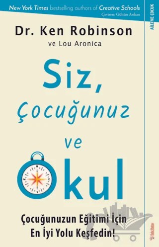 Siz, Çocuğunuz ve Okul – Ken Robinson, Lou Aronica – Sola Unitas kitap kapağı