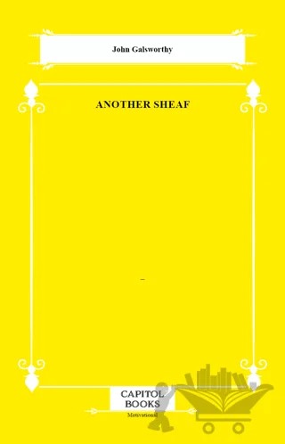 Another Sheaf – John Galsworthy – Capitol Books kitap kapağı