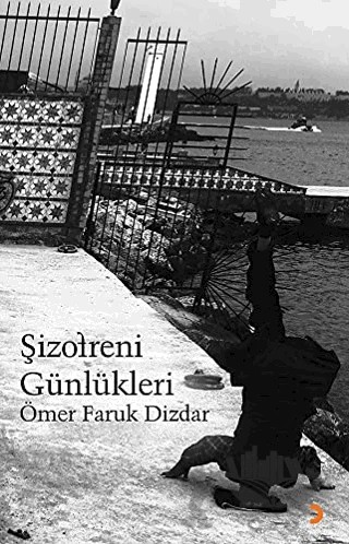 Şizofreni Günlükleri – Ömer Faruk Dizdar – Cinius Yayınları kitap kapağı