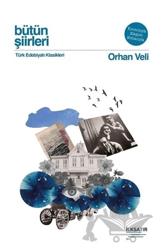 Bütün Şiirleri - Orhan Veli – Orhan Veli Kanık – İlksatır Yayınevi kitap kapağı