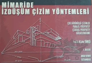 Mimaride İzdüşüm Çizim Yöntemleri – H. Çetin Türkçü – Birsen Yayınevi kitap kapağı
