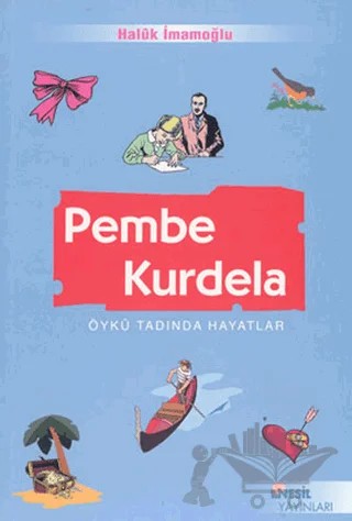Pembe Kurdela Öykü Tadında Hayatlar – Haluk İmamoğlu – Nesil Yayınları kitap kapağı