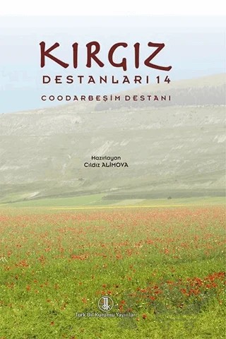 Kırgız Destanları 14 – Cıldız Alimova – Türk Dil Kurumu Yayınları kitap kapağı