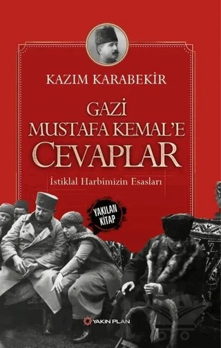 Gazi Mustafa Kemal’e Cevaplar – Kazım Karabekir – Yakın Plan Yayınları kitap kapağı