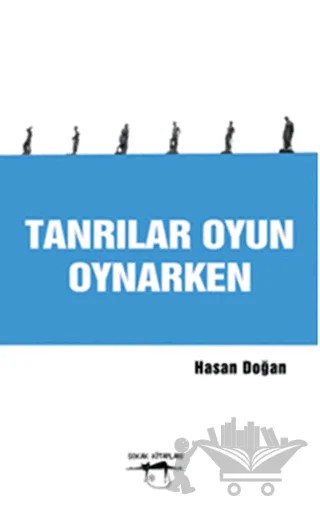 Tanrılar Oyun Oynarken – Hasan Doğan – Sokak Kitapları Yayınları kitap kapağı