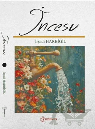 İncesu – İrşadi Harbigil – Fenomen Yayıncılık kitap kapağı