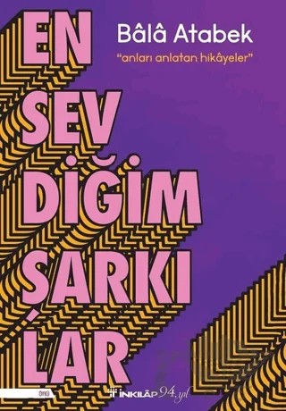 En Sevdiğim Şarkılar – Bala Atabek – İnkılap Kitabevi kitap kapağı