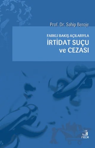 Farklı Bakış Açılarıyla İrtidat Suçu ve Cezası – Sahip Beroje – Fecr Yayınları kitap kapağı