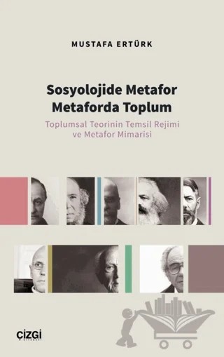 Sosyolojide Metafor Metaforda Toplum – Mustafa Ertürk – Çizgi Kitabevi Yayınları kitap kapağı