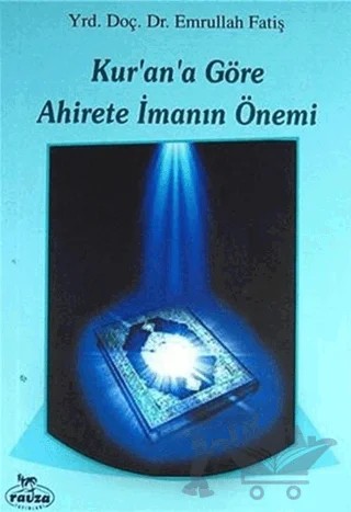 Kur'an'a Göre Ahirete İmanın Önemi – Emrullah Fatiş – Ravza Yayınları kitap kapağı