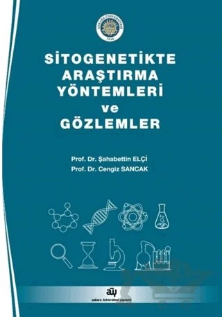Sitogenetikte Araştırma Yöntemleri ve Gözlemler – Şahabettin Elçi, Cengiz Sancak – Ankara Üniversitesi Yayınevi kitap kapağı