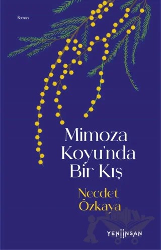 Mimoza Koyu’nda Bir Kış – Necdet Özkaya – Yeni İnsan Yayınevi kitap kapağı