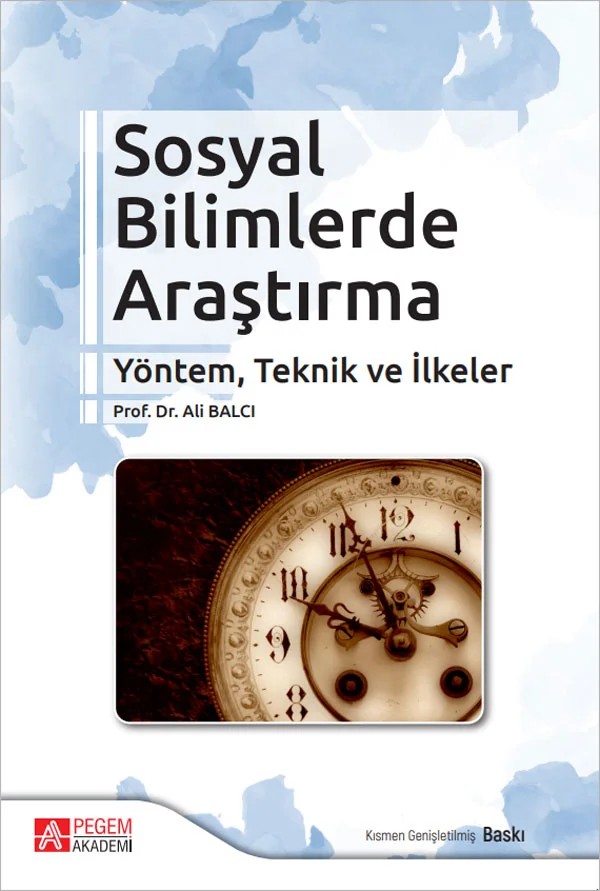 Sosyal Bilimlerde Araştırma Yöntem, Teknik ve İlkeler – Ali Balcı – Pegem Akademi Yayıncılık kitap kapağı