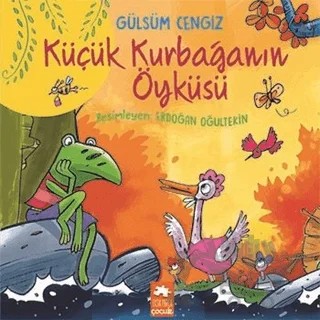 Küçük Kurbağanın Öyküsü – Gülsüm Cengiz – Eksik Parça Yayınları kitap kapağı