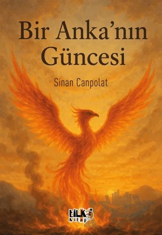 Bir Anka’nın Güncesi – Sinan Canpolat – Tilki Kitap kitap kapağı