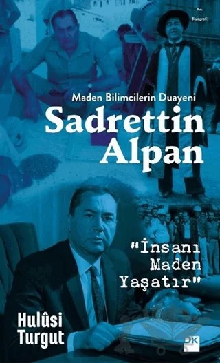 Maden Bilimcilerin Duayeni Sadrettin Alpan – Hulusi Turgut – Doğan Kitap kitap kapağı