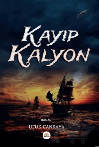Kayıp Kalyon – Ufuk Cankaya – Nar Ağacı Yayınları kitap kapağı