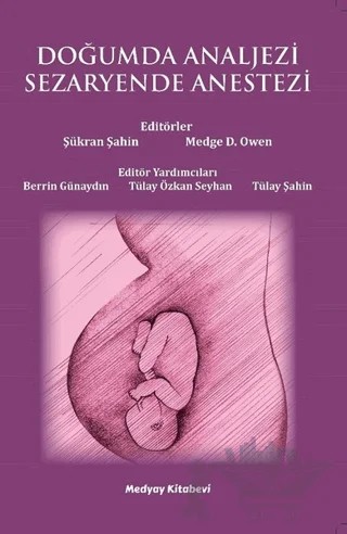 Doğumda Analjezi Sezaryende Anestezi – Medge D. Owen, Şükran Şahin – Medyay Kitabevi kitap kapağı