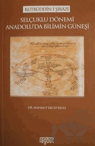 Selçuklu Dönemi Anadolu'da Bilimin Güneşi – Kutbüddin-i Şirazi – Rağbet Yayınları kitap kapağı