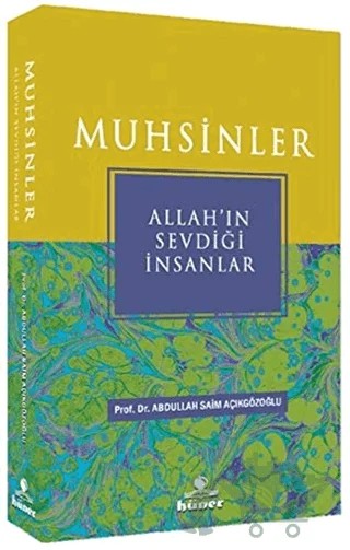 Muhsinler - Allah’ın Sevdiği İnsanlar – Abdullah Saim Açıkgözoğlu – Hüner Yayınevi kitap kapağı