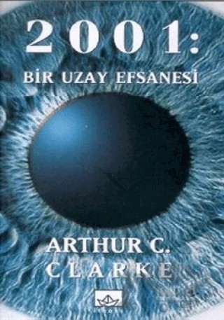 2001: Bir Uzay Efsanesi – Arthur C. Clarke – İthaki Yayınları kitap kapağı