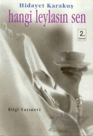 Hangi Leylasın Sen – Hidayet Karakuş – Bilgi Yayınevi kitap kapağı