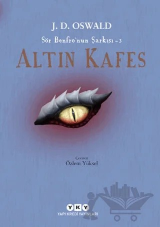 Altın Kafes - Sör Benfro’nun Şarkısı 3 – J. D. Oswald – Yapı Kredi Yayınları kitap kapağı